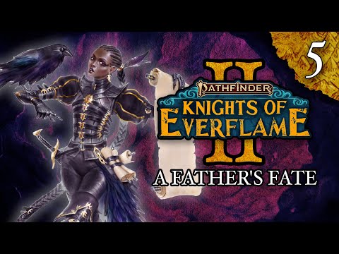 A Father's Fate | Pathfinder: Knights of Everflame | Season 2, Episode 5