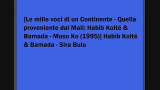 Habib Koité &amp; Bamada - Sira Bulu