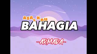 Download lagu ARMADA - ASAL KAU BAHAGIA ( Lirik Lagu) mp3