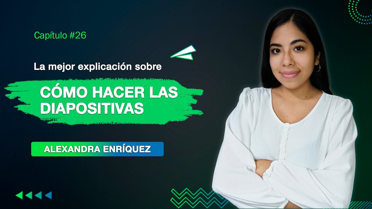 La mejor explicación sobre Cómo hacer las Diapositivas | Clase 26