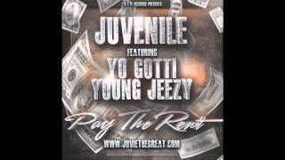 Juvenile - Pay The Rent Ft Young Jeezy &amp; Yo Gotti