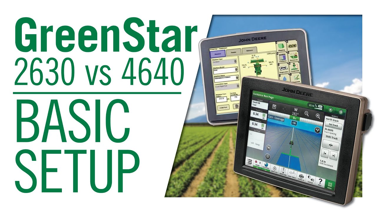 GreenStar 2630 vs 4640 Basic Guidance Setup