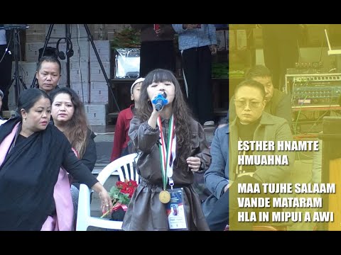 MODI-AN ZAITHIAM MIN TI - ESTHER HNAMTE || MAA TUJHE SALAAM VANDE MATARAM HLA IN MIPUI A AWI