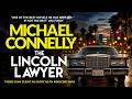 The Lincoln Lawyer by Michael Connelly | Gripping Legal Thriller Audiobook That Will Keep You Hooked
