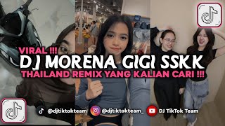 Download lagu DJ MORENA GIGI SSKK THAILAND REMIX VIRAL TIKTOK 2025 mp3 Download lagu DJ MORENA GIGI SSKK THAILAND REMIX VIRAL TIKTOK 2025 mp3