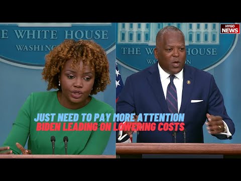 Biden Advisor: People Just Need To 'Pay More Attention'; KJP: Biden Leading On Lowering Costs