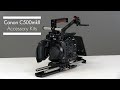 Canon C500mkII Accessory Kits Overview