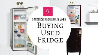 5 Mistakes People Make When Buying Used Fridge | Guarented