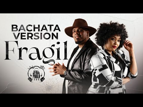 JFab & Paola Fabre - Frágil (Bachata Version)