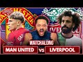 Manchester United 2-2 Liverpool | Premier League | Watchalong W/Troopz