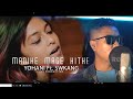 Manike Mage Hithe Kokborok Version Yohani Ft Swkang