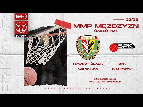 Nawrot Śląsk Wrocław - SPK Białystok (1/4 MMP U17 Mężczyzn)