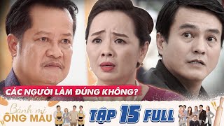 Bánh Mì Ông Màu | Tập 15 Full: Ông Màu nổi trận lôi đình khi phát hiện vợ cùng con rể là thủ phạm