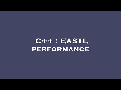 C++ : EASTL performance