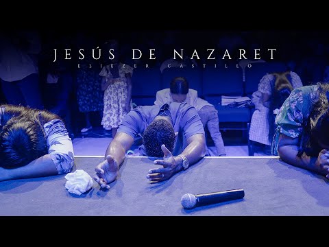 ELIEZER CASTILLO | Jesús de Nazaret (Cover) | Atmósfera de ADORACIÓN Profunda