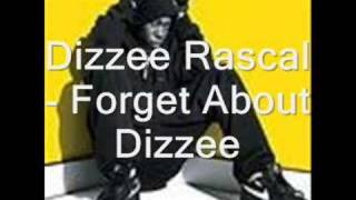 Dizzee Rascal - Forget About Dizzee