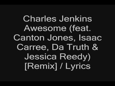 Pastor Charles Jenkins - Awesome {Remix}  (Lyrics)