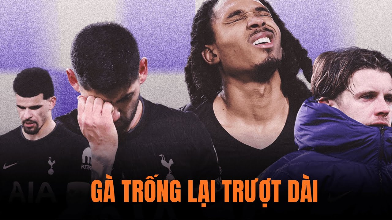 Tottenham Lại Trượt dài: Lịch Sử Đang Lặp Lại Hay Chỉ Là Cơn Hoảng Loạn Nhất Thời?