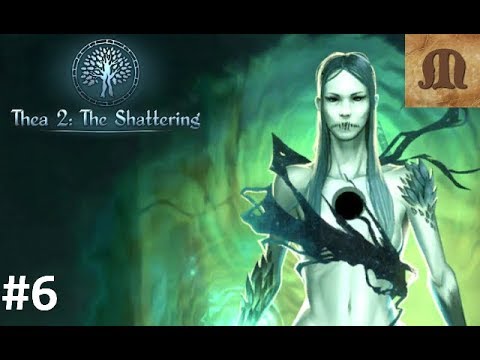 Let's Play Thea 2 The Shattering - Nyia p.6 (200%)
