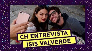 CH ENTREVISTA: Isis Valverde faz a blogueira no fi