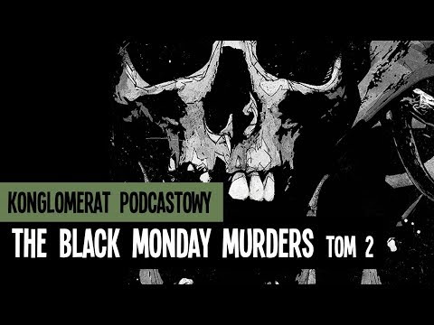 The Black Monday Murders. Tom 2. Waga