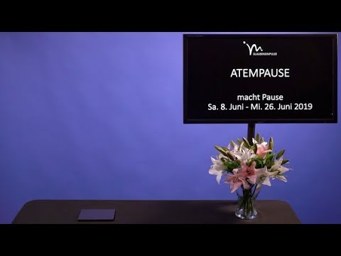 Atempause macht Pause vom 8.-26. Juni 2019