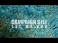 CAMPAIGN SELF | Let Me Kno (Music Video) | shot by @Austinlamotta