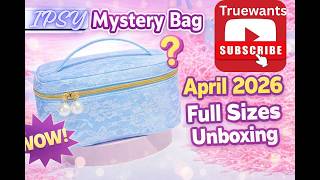 IPSY April 2026 Mystery Bag REVEAL! Full Sizes, Unboxing & Swatches + Pearl Perfection Travel Bag