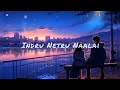 INDRU NETRU NAALAI SONG Lyrics INDRU NETRU NAALAI Tamil