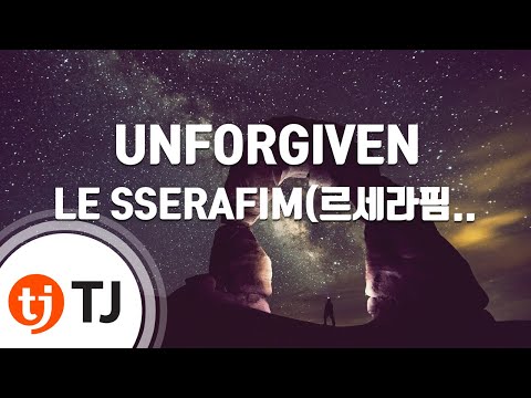 [TJ노래방 / 남자키] UNFORGIVEN - LE SSERAFIM(르세라핌)(Feat.Nile Rodgers) / TJ Karaoke