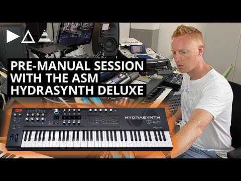 Pre Manual Session with ASM Hydrasynth Deluxe