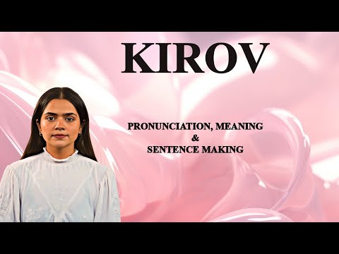 KIROV  - Meaning_&_Pronunciation_Word_World_Audio_Video_Dictionary