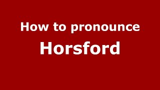 How to pronounce Horsford