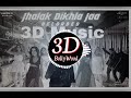 3D Audio Jhalak Dikhla Jaa