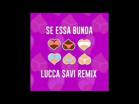 Costa Gold feat. Kawe - Se Essa Bunda (LUCCA SAVI Remix)