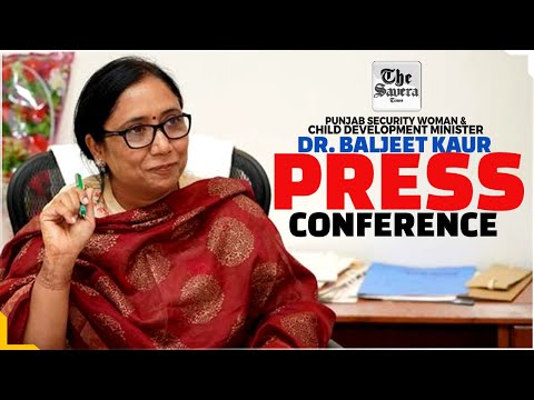 Dr. Baljeet Kaur (Punjab Security Woman and Child Development Minister) holds press conference