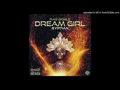 Ras Bogle & Gyptian - Dream Girl