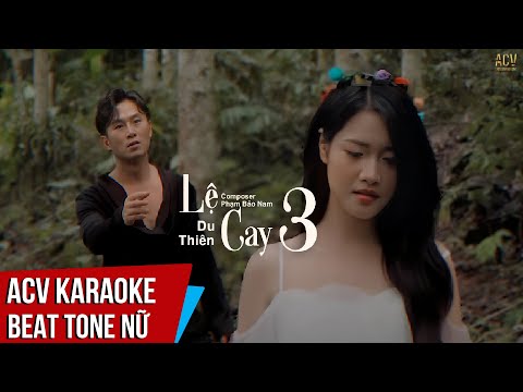 KARAOKE | LỆ CAY 3 [BALLAD VERSION] - DU THIÊN x PHẠM BẢO NAM | Beat Tone Nữ