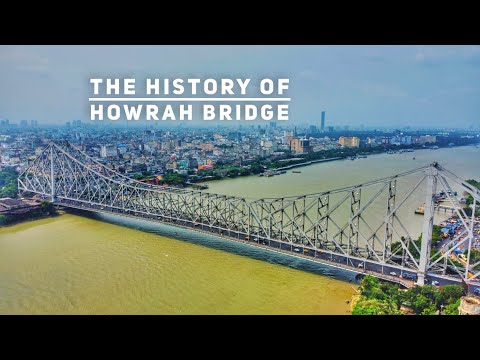 The History of Howrah Bridge I Biggest Cantilever Bridge of India