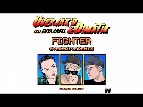 Uberjak'd & Dimatik feat. Enya Angel - Fighter (Overdrive Remix)