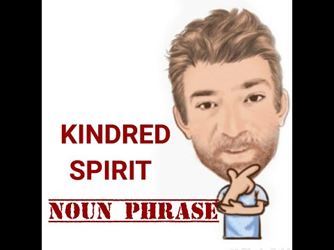 English Tutor Nick P Noun Phrase (338) Kindred Spirit - Origin
