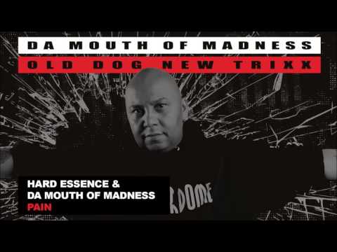 Hard Essence & Da Mouth of Madness  - Pain
