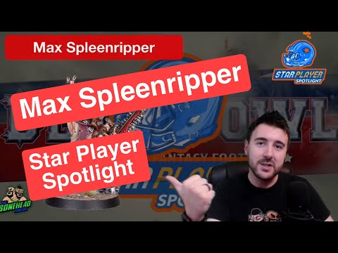 Max Spleenripper - Blood Bowl 2020 Star Player Spotlight (Bonehead Podcast)