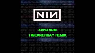 Nine Inch Nails - Zero Sum (TweakerRay ReMix)