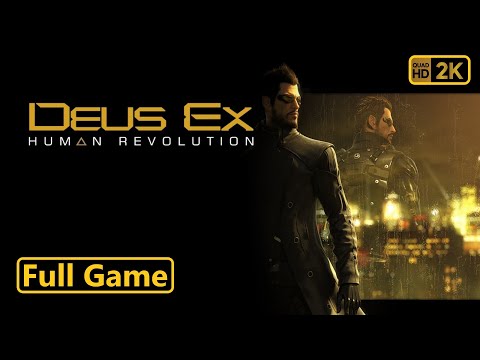 Deus Ex: Human Revolution - Full Game Walkthrough (no commentary) 60FPS