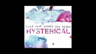 Clap Your Hands Say Yeah - &quot;Into Your Alien Arms&quot;