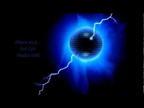 Albert Kick - Evil Girl (Radio Edit)