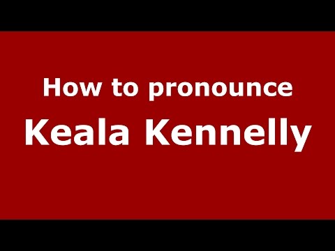 How to pronounce Keala Kennelly (American English/US)  - PronounceNames.com
