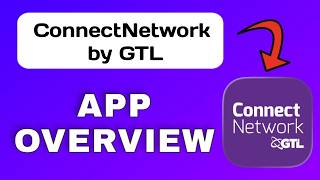 ConnectNetwork by GTL App Breakdown - What to Expect