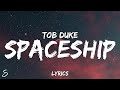 TOB Duke - Spaceship (Lyrics)